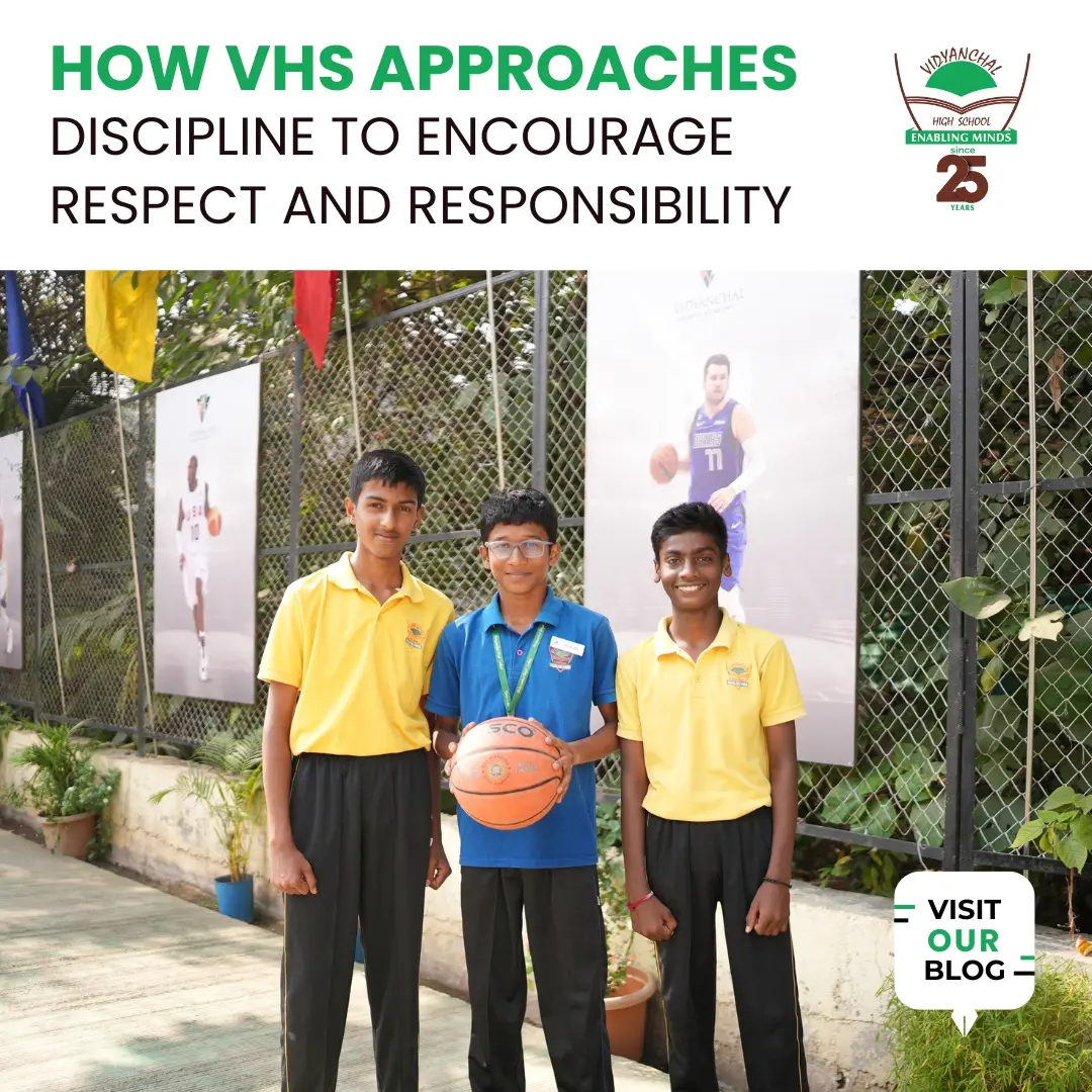 How Vidyanchal High School (VHS) Approaches Discipline to Foster Respect and Responsibility