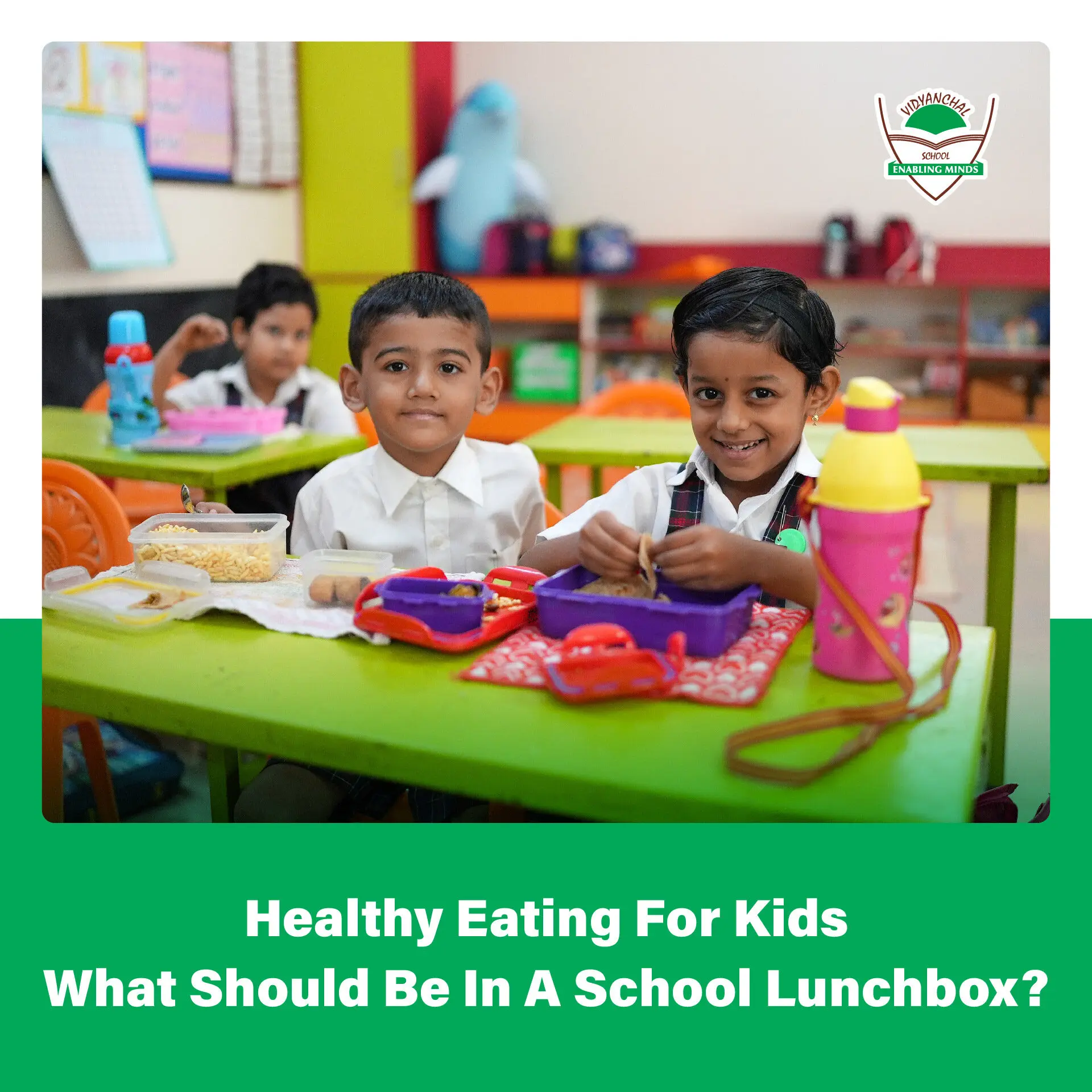 Healthy Eating for Kids: What Should Be in a School Lunchbox?