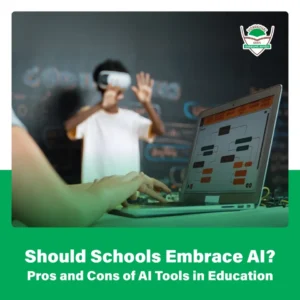 Should Schools Embrace AI? Pros and Cons of AI Tools in Education