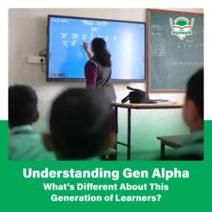 Understanding Gen Alpha: What’s Different About This Generation of Learners